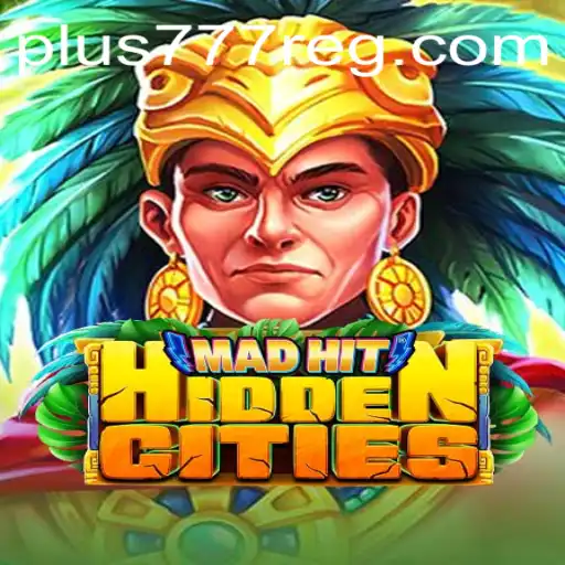 Discover the Thrilling World of MadHitHiddenCities With Plus777