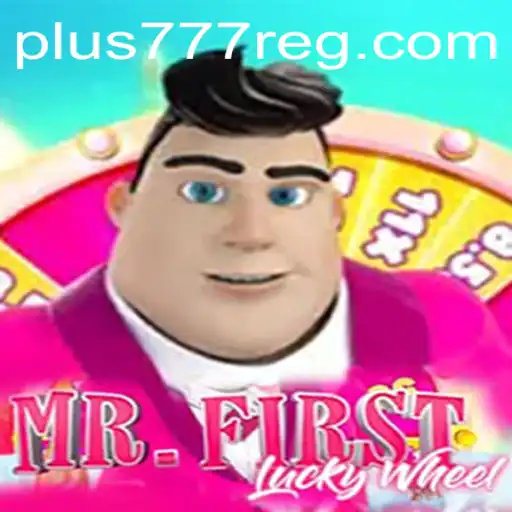 MrFirstLuckyWheel: Spin into Fortune with Plus777