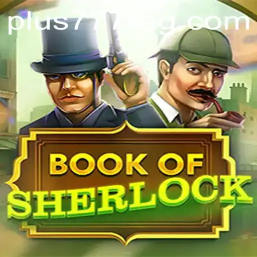 Unraveling Mysteries in BookOfSherlock: A Deep Dive into Game Mechanics and Dynamics