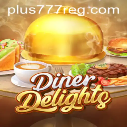 DinerDelights: A Culinary Adventure Enhanced by Plus777