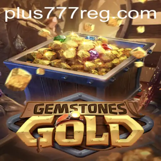 Exploring the World of GemstonesGold: Discover Plus777 Adventures