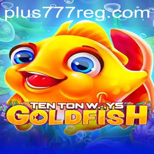Dive into the World of TenTonWaysGoldfish: A Comprehensive Guide